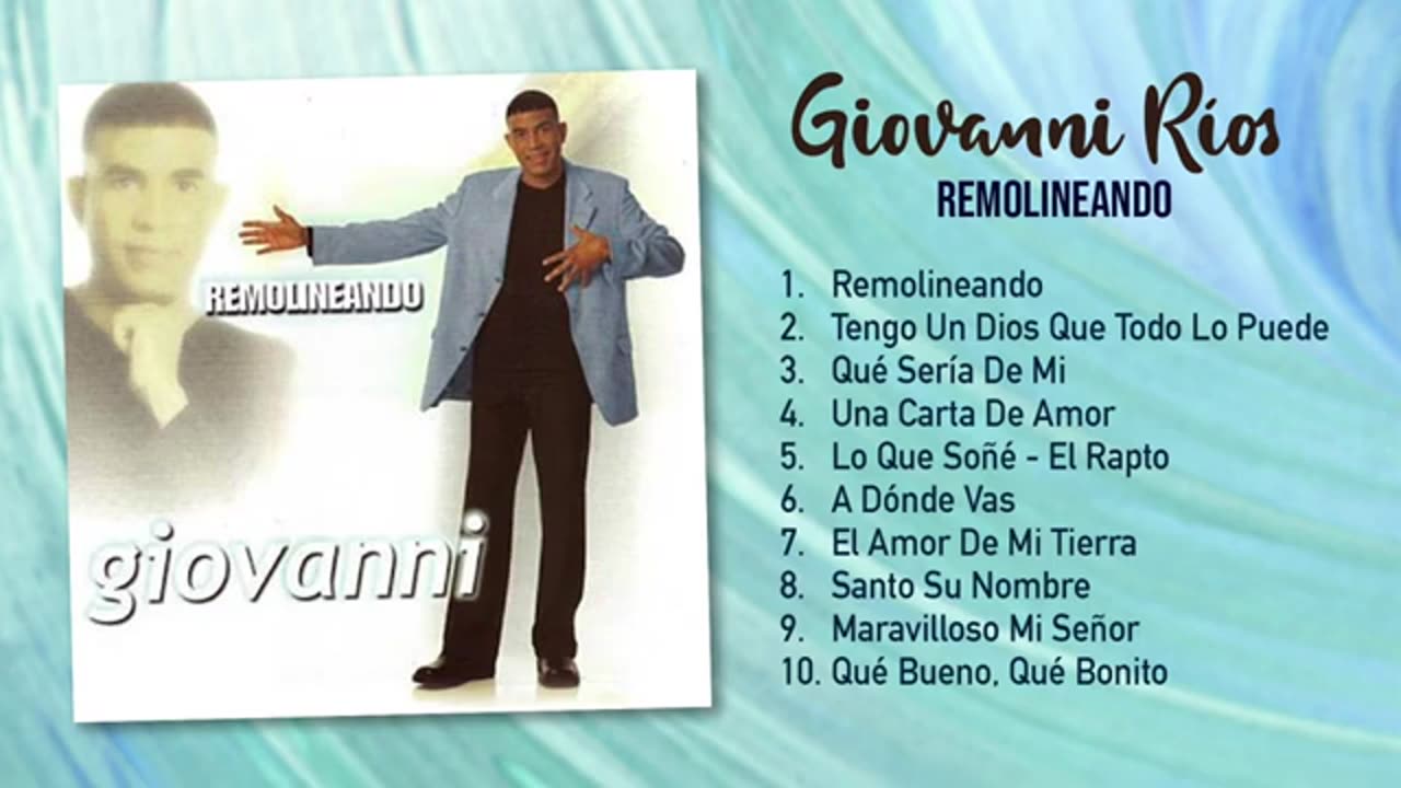 Giovanni Rios - Remolineando - Album Completo.