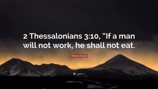 If a Man Won't Work Neither Should He Eat