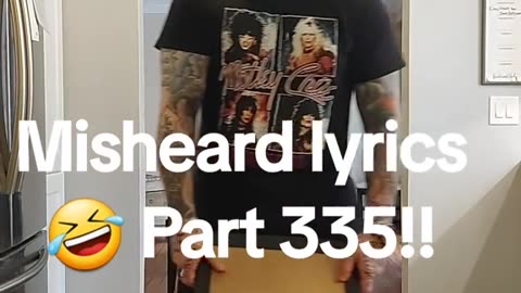 Misheard lyrics 5/24/25
