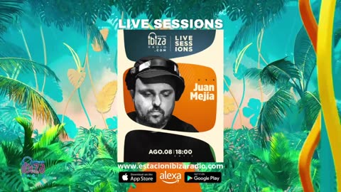 Juan Mejia Live Sessions - www.estacionibizaradio.com