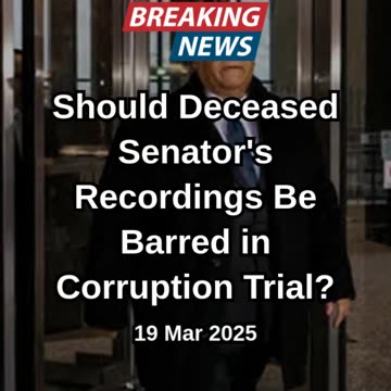 Should Deceased Senator's Recordings Be Barred in