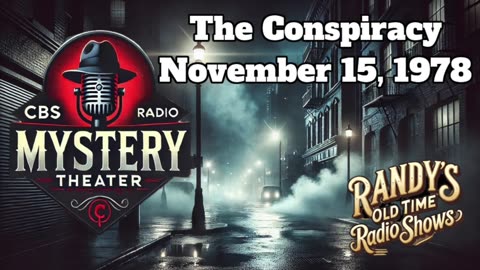 78-11-15 CBS Radio Mystery Theater The Conspiracy