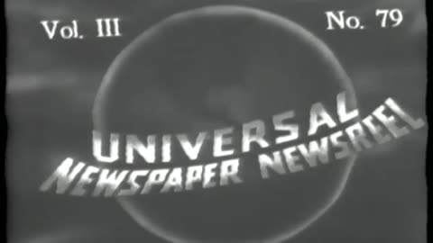 [UNIVERSAL NEWSREEL EXCERPTS] - [UNIVERSAL NEWSREEL EXCERPTS] - cbs-cbswwi-56
