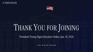 President Trump Signs Executive Orders, Jan. 30, 2026