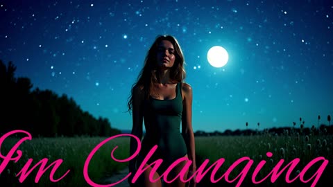 Electronic Music. Song I'm Changing.