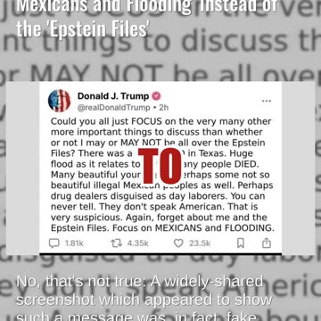 Fact Check: Trump Did NOT Ask To 'Focus on Mexicans and Flooding' Instead of the 'Epstein Files'