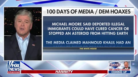 Hannity: 100 Days Of Media Hoaxes