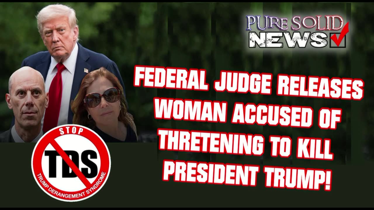 JUDGE LETS WOMAN OUT WHO THREATENED TO KILL TRUMP