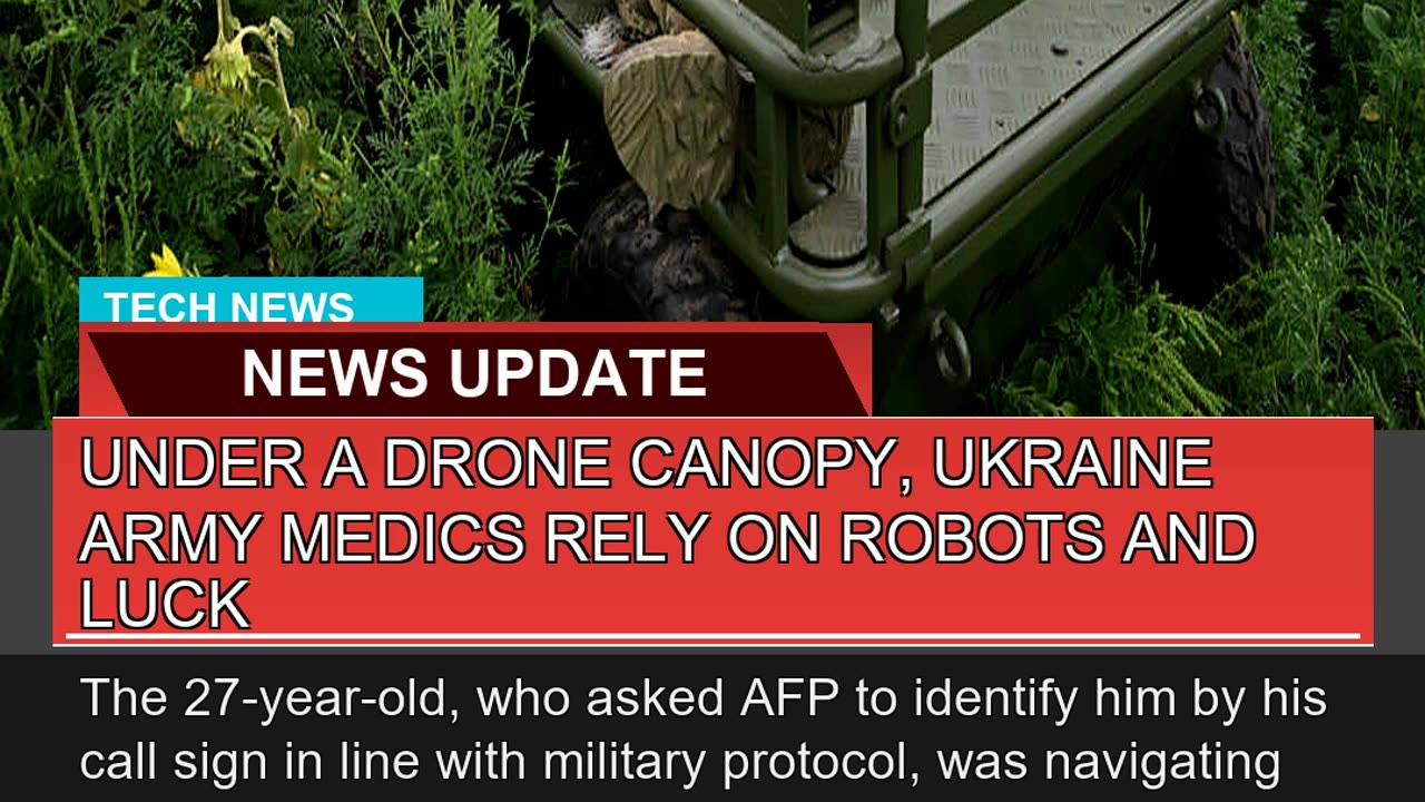 Under a Drone Canopy Ukraine Army Medics Rely on