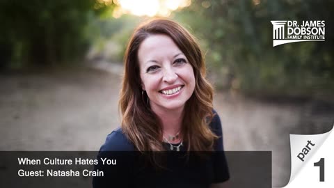 When Culture Hates You - Part 1 with Guest Natasha Crain