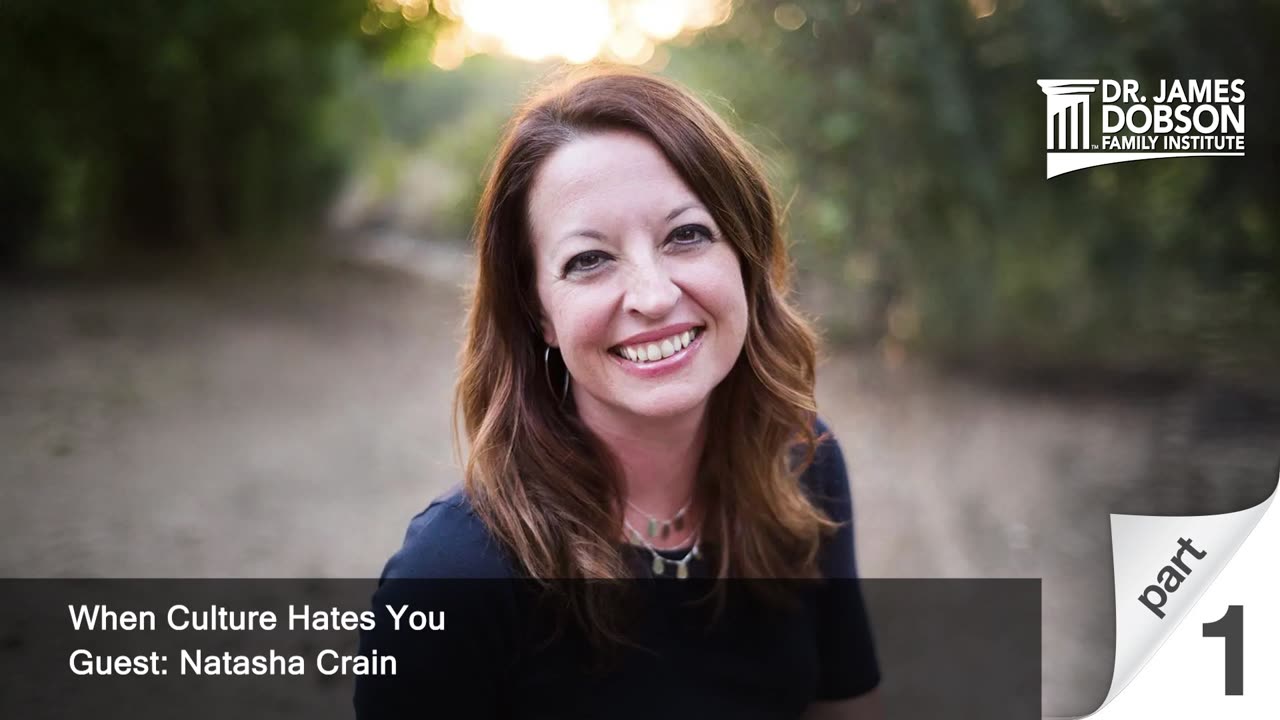 When Culture Hates You - Part 1 with Guest Natasha Crain