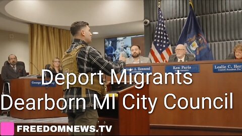 Demanding Deportation - Dearborn Michigan City Council Meeting