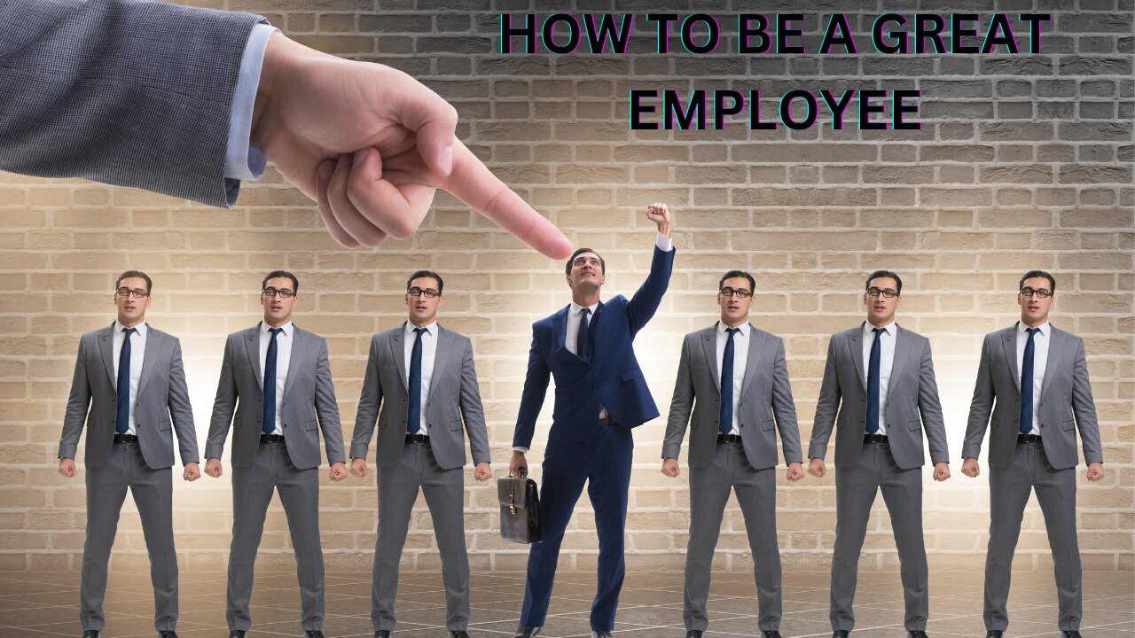 How to be a Great Employee
