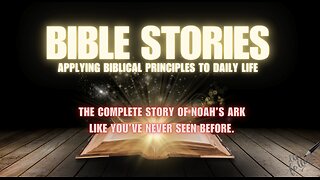 THE COMPLETE STORY OF NOAH’S ARK LIKE YOU’VE NEVER SEEN BEFORE