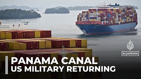 US military returns to Panama amid Canal control controversy
