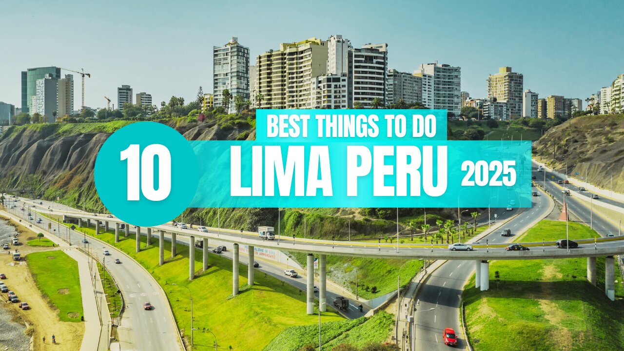 Top 10 Things to do In Lima Peru 2025!