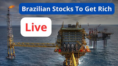 Live Brazilizan Stocks To Get Rich