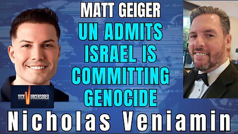 United Nations Claims Israel Committing Genocide | Matt Geiger Talks with Nicholas Veniamin