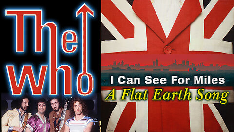 The Who "I Can See For Miles": A Flat Earth Song