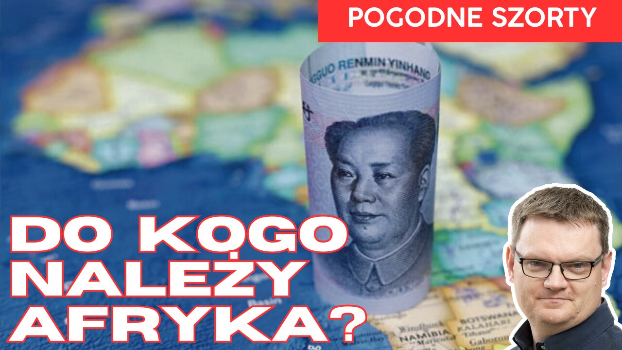 Czyja jest dziś Afryka? | Pogodne Szorty #254