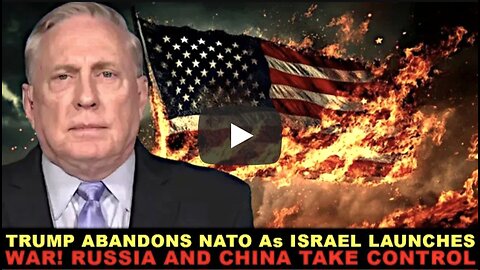 Col. Douglas Macgregor: TRUMP PULLS US From NATO As ISRAEL PREPARES For WAR! RUSSIA AND CHINA RISE