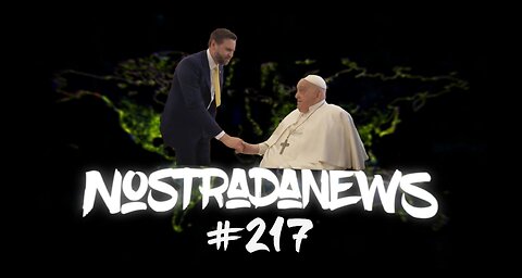 NostradaNews #217 Quelques évènements dans le monde que vous avez peut être raté