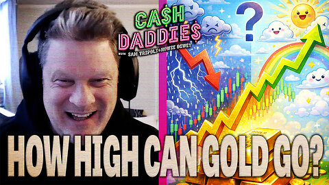 Cash Daddies #252: How Much Higher Can Gold, Silver Go? + Government Shutdown Ahead