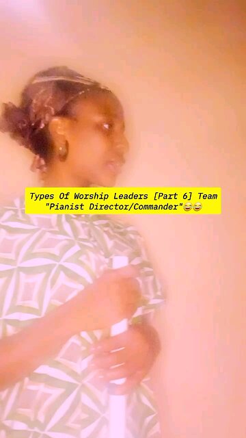 Types Of Worship Leaders [Part 6] Team "Pianist Director/Commander"😂😂