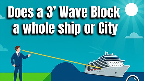 Devastating Truth Behind the Flat Earth Waves hiding boats Claim | Actually Tested in Real Life