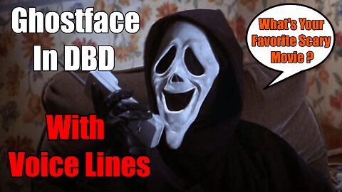 What If Ghostface Had Voice Lines In Dead By Daylight