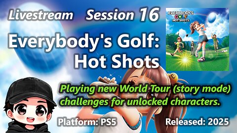 Everybody's Golf: Hot Shots (PS5) - Session 16 - continuing World Tour (Story Mode)