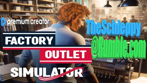 ✨TheSchleppy✨trying FACTORY OUTLET SIMULATOR!!!