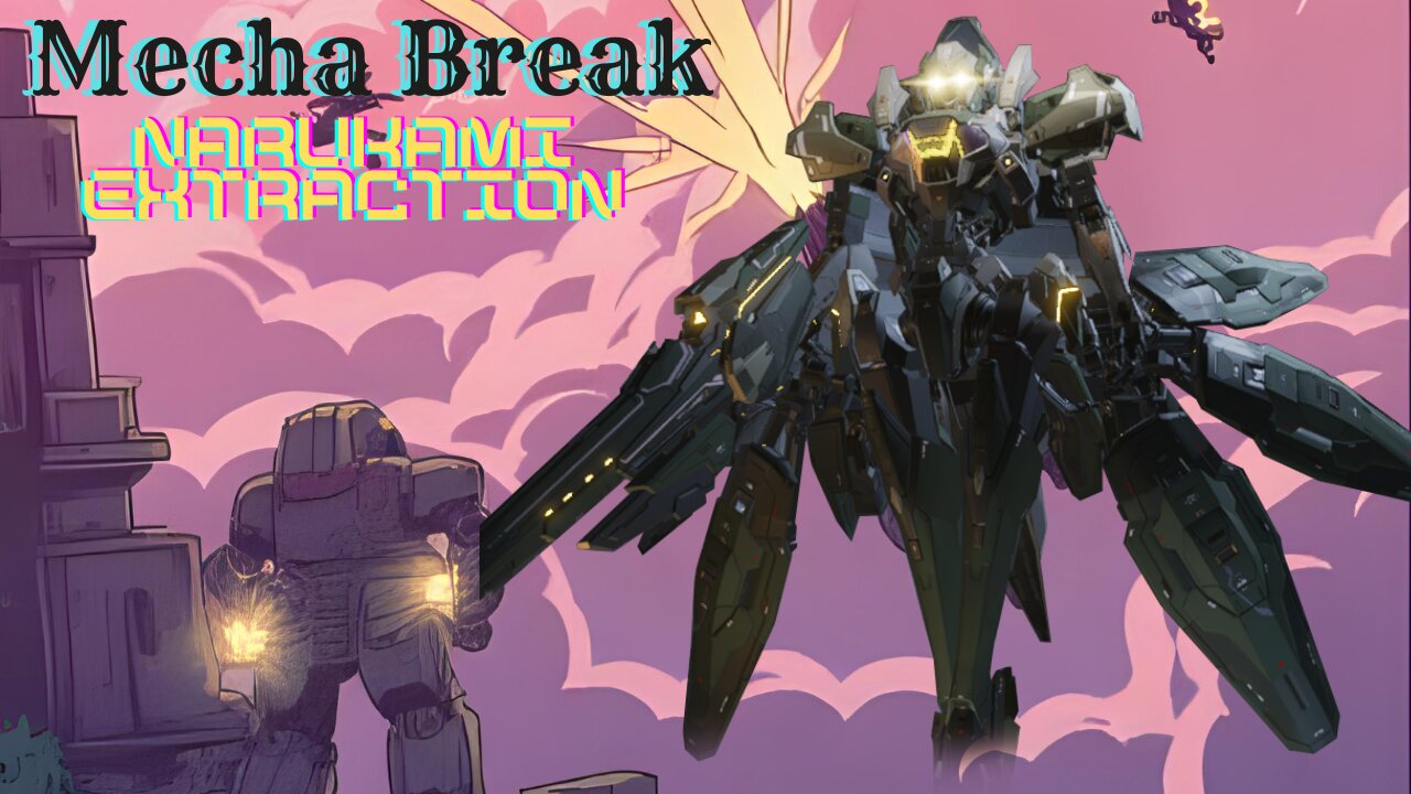 #mechabreak Narukami solo Extraction run