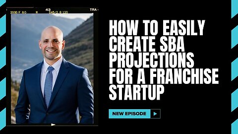 How to Easily Create SBA Projections for a Franchise Startup