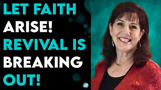 Let Faith Arise! Revival is Breaking Out! - Donna Rigney