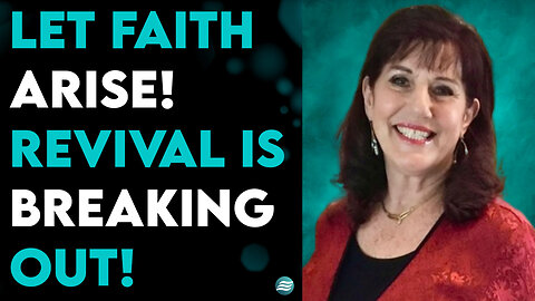 Let Faith Arise! Revival is Breaking Out! - Donna Rigney