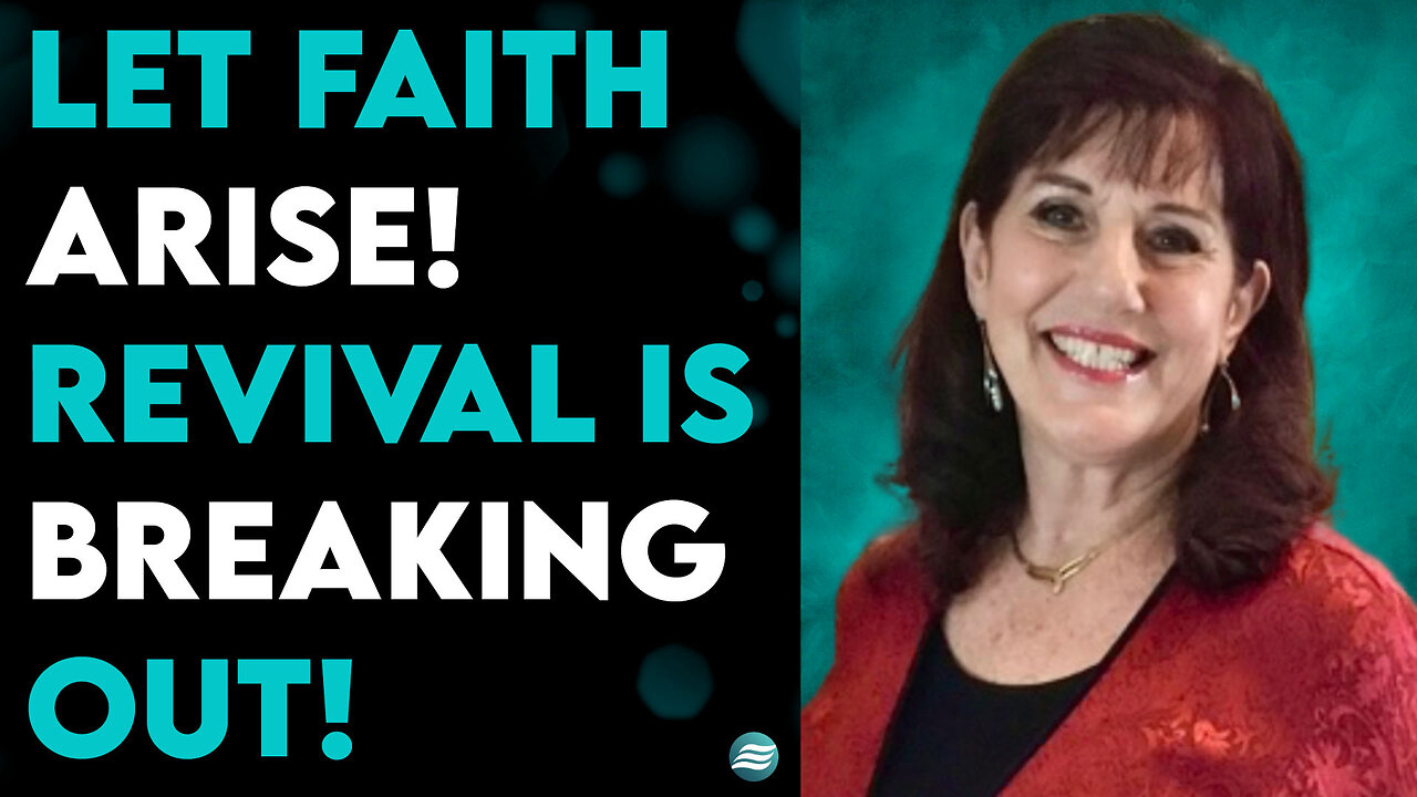 Let Faith Arise! Revival is Breaking Out! - Donna Rigney