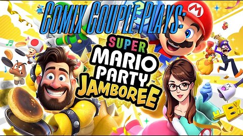 It's Party Time! - Comix Couple Plays: Super Mario Party Jamboree!