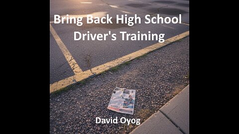 Bring Back High School Driver's Training