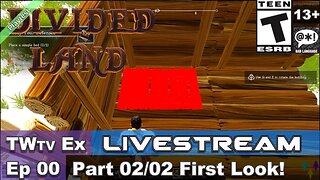 2025 Divided Land Playtest (Episode 00) Part 02/02 First Look (Ex Livestream)!