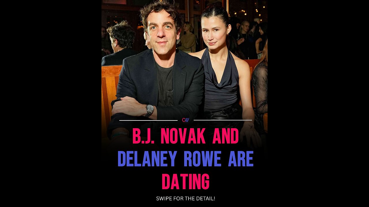 B.J. Novak and Delaney Rowe Are Dating