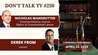 ⚖️DTTV 250⚖️| Interview with Albertian Lawyer, Derek From, Discussing All Things Legal & Political