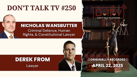 ⚖️DTTV 250⚖️| Interview with Albertian Lawyer, Derek From, Discussing All Things Legal & Political