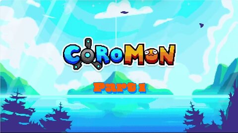 Coromon Part 1