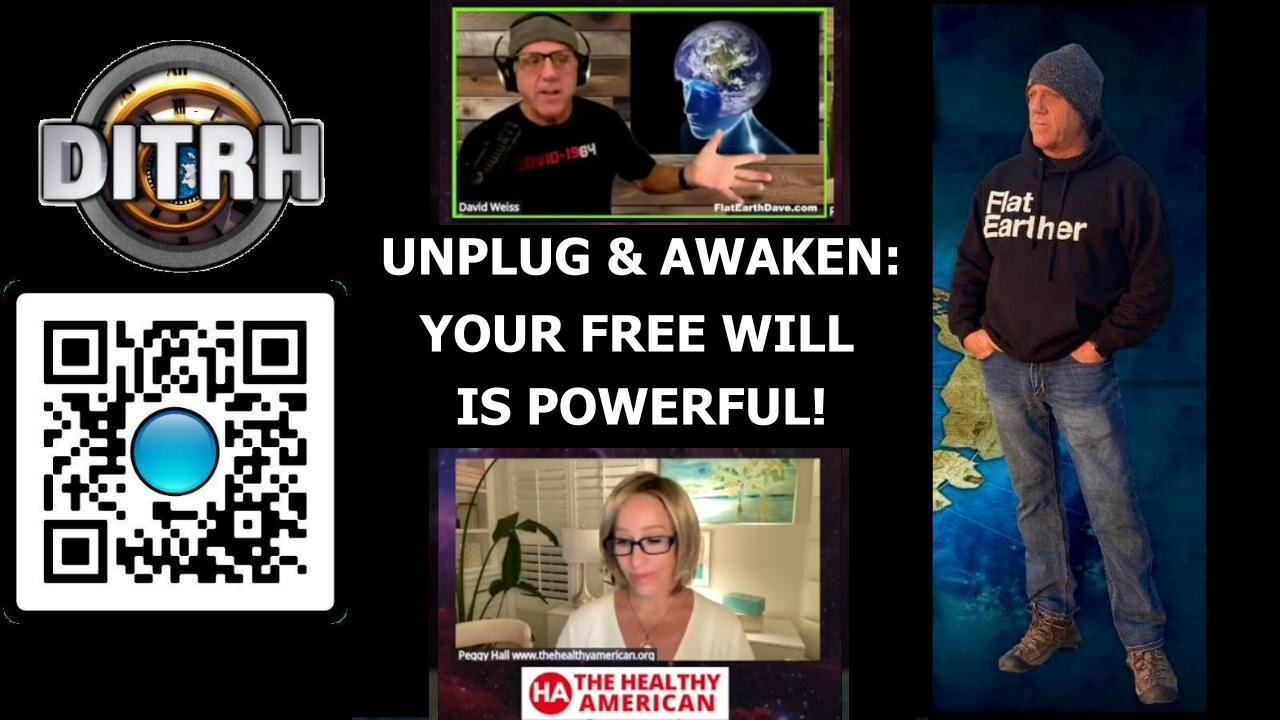 [Apr 14, 2025] Unplug & Awaken: Your Free Will is POWERFUL! - Peggy Hall What in the NON-Spinning World! [DITRH]