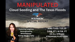 MANIPULATED: Cloud Seeding and the Texas Floods