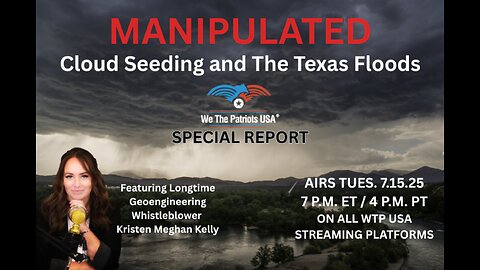 MANIPULATED: Cloud Seeding and the Texas Floods