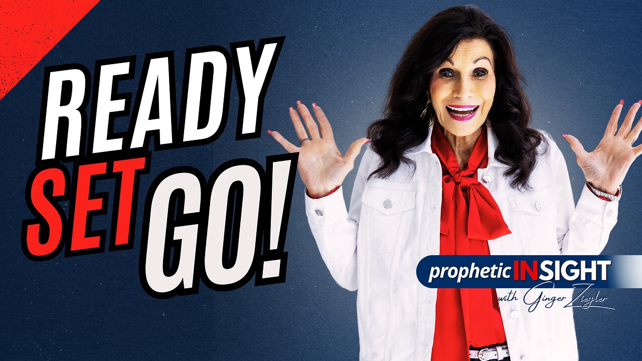 Get Into Position for What's Ahead | Prophetic InSight with GINGER ZIEGLER