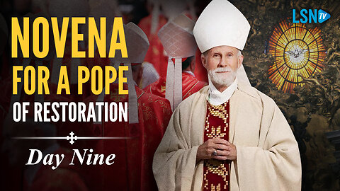 A Novena for a Pope of Restoration: Bishop Strickland Prays for a Pope to Restore All Things