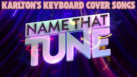 Name That Tune! (Keyboard Cover Songs)